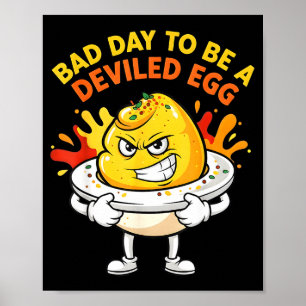 Bad Day To Be A Deviled Egg Funny Thanksgiving Din Poster
