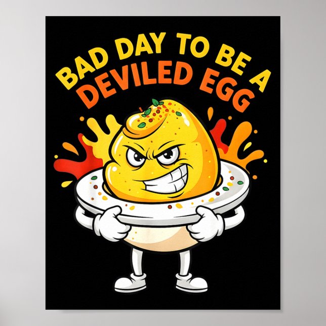 Bad Day To Be A Deviled Egg Funny Thanksgiving Din Poster (Front)