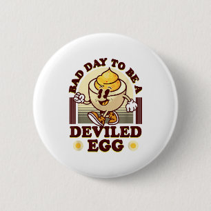 Bad Day To Be A Deviled Egg Funny Thanksgiving Egg 2 Inch Round Button