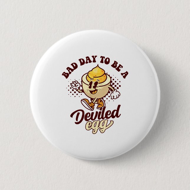 Bad Day To Be A Deviled Egg Funny Thanksgiving Egg 2 Inch Round Button (Front)