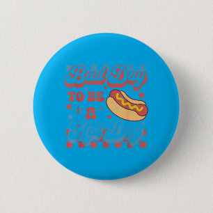 Bad Day To Be A Hot Dog Funny Bbq Grilling 4th Of 2 Inch Round Button