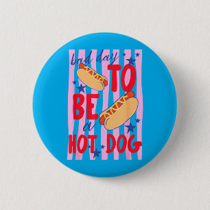 Bad Day To Be A Hot Dog Funny Grilling Bbq 2 Inch Round Button