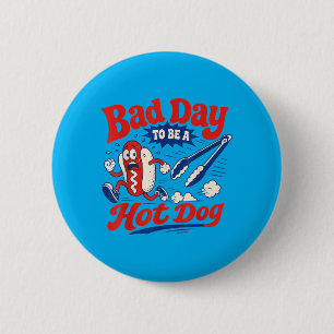 Bad Day To Be A Hot Dog Funny Toddler Kids Mens 2 Inch Round Button