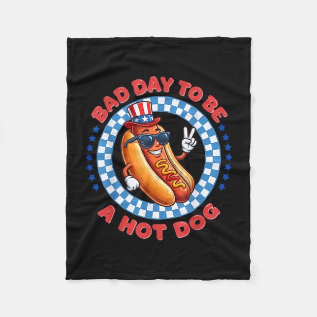 Bad day to be a hot dog independence day funny 4th fleece blanket (Front)