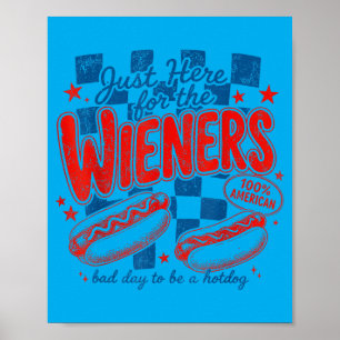 Bad Day To Be A Hotdog Retro Here For The Wieners Poster