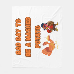 "BAD DAY TO BE A MASHED POTATO" FLEECE BLANKET