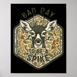 Bad Day To Be A Ske Rustic Humor Hunting Outdoor  Poster