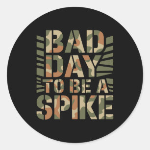 Bad Day To Be A Spike Buck Deer Hunting Classic Round Sticker
