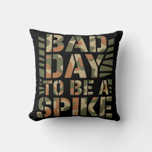 Bad Day To Be A Spike Buck Deer Hunting Throw Pillow