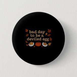 Bad Day To Be Deviled Eggs Funny Retro Vintage Tha 2 Inch Round Button