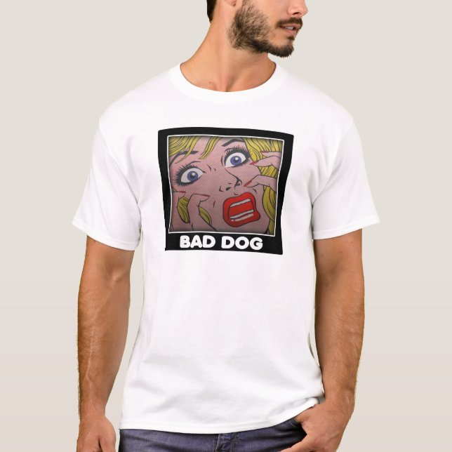 bad dog 2 T-Shirt (Front)