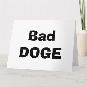 Bad DOGE, No Treat Card