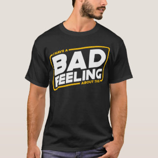 Bad Feels T-Shirt