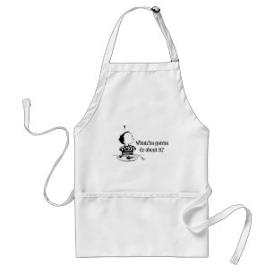 Bad food : Whatcha Gonna Do About It? Standard Apron