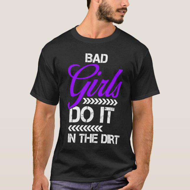 Bad Girls do it in the Dirt Dirt Track Racing Off  T-Shirt (Front)