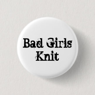 Bad Girls Knit 1 Inch Round Button