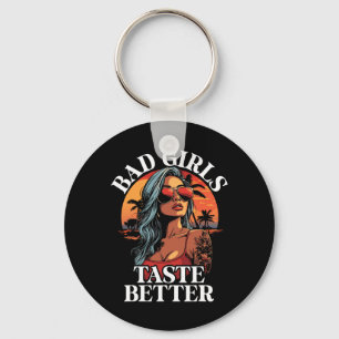 Bad Girls Taste Better Funny Adult Humour Tattoos  Keychain
