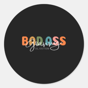 Bad Granny Original Gangster Funny Gift For Grandm Classic Round Sticker