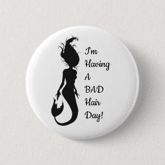 "Bad Hair Day" Mermaid Button