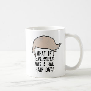 Bad Hair Day Trump hairdo mug