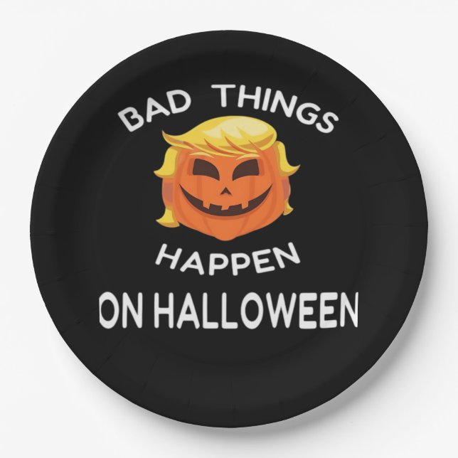 Bad Happen Halloween Funny Trumpkin For Your Frien Paper Plate (Front)