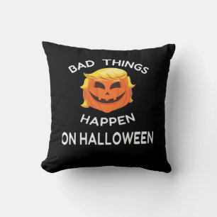 Bad Happen Halloween Funny Trumpkin For Your Frien Throw Pillow