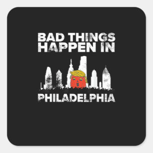 Bad Happen Philadelphia Halloween Spooky Trumpkin Square Sticker