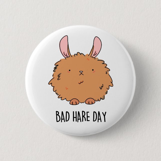 Bad Hare Day Cute Bunny Rabbit Pun 2 Inch Round Button (Front)
