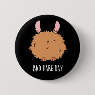 Bad Hare Day Funny Rabbit Pun Dark BG 2 Inch Round Button