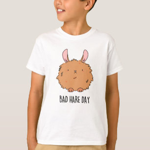 Bad Hare Day Funny Rabbit Pun  T-Shirt