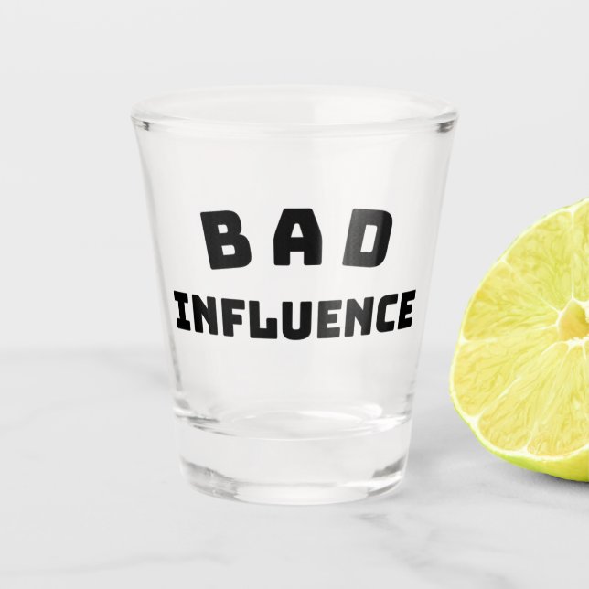 BAD Influence Shot Glass – Bold Black Typography (Front)