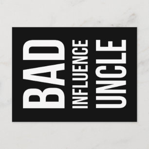 Bad Influence Uncle Postcard
