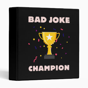 Bad Joke Champion Binder