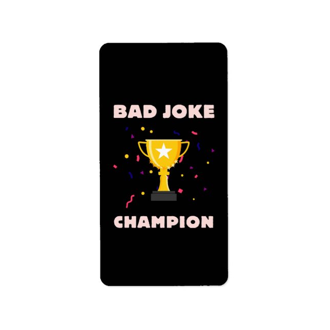 Bad Joke Champion Label (Front)