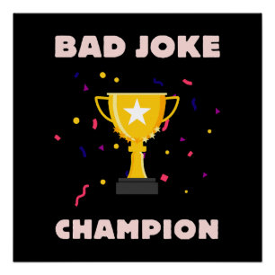 Bad Joke Champion Poster