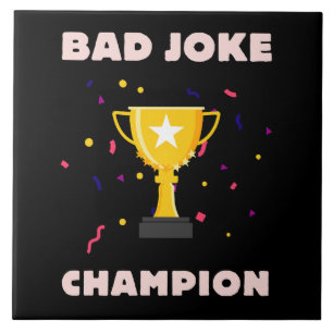 Bad Joke Champion Tile