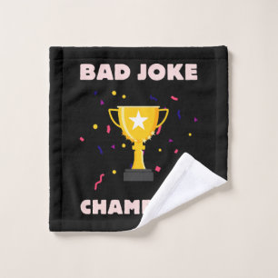 Bad Joke Champion Wash Cloth