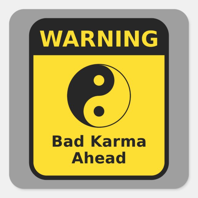 Bad Karma Warning Square Sticker (Front)