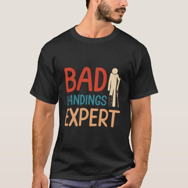 Bad Landing Expert Foot Surgery Survivor Recovery T-Shirt (Front)