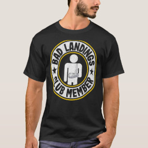 Bad Landings Club Member Broken Hand Get Well Brok T-Shirt