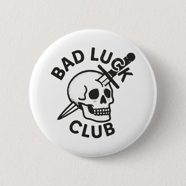Bad Luck Club  2 Inch Round Button (Front)