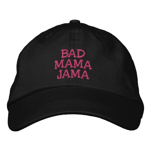 BAD MAMA JAMA EMBROIDERED HAT (Front)