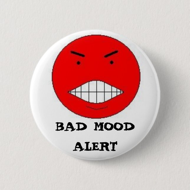 BAD MOOD ALERT 2 INCH ROUND BUTTON (Front)