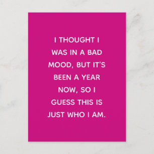 Bad Mood for Over a Year / Who I Am Postcard