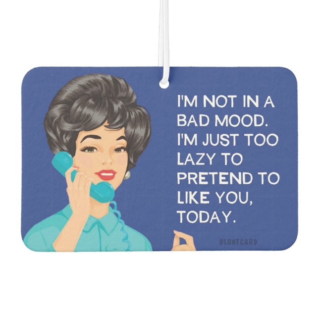 Bad mood! - Funny  Air Freshener (Front)