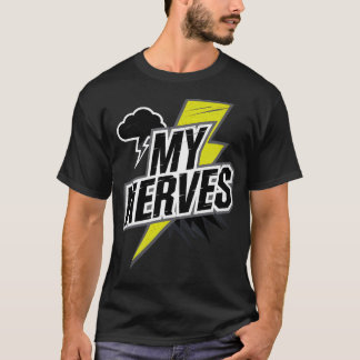 Bad Nerves: Stay Strong T-Shirt