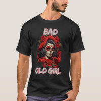 Bad Old Girl Rose Skull Sarcasm Ironic Biker 1