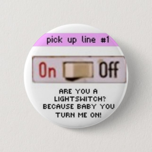 bad pick up lines 2 inch round button (Front)