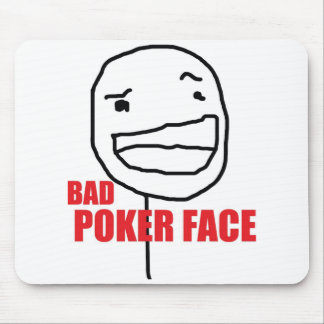 Bad Poker Face Mouse Pad