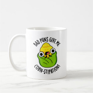 Bad Puns Give Me Corn-stipation Funny Corn Pun  Coffee Mug